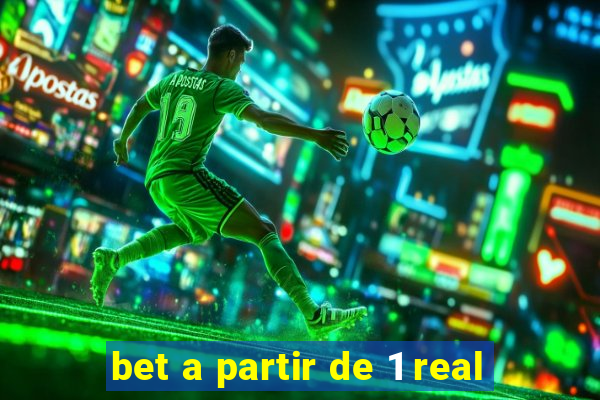 bet a partir de 1 real